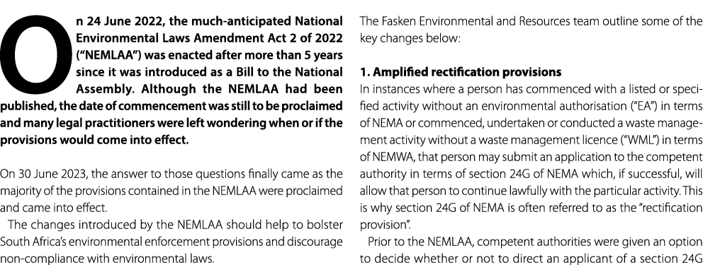 On 24 June 2022, the much anticipated National Environmental Laws Amendment Act 2 of 2022 (“NEMLAA”) was enacted afte...