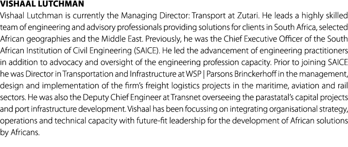 Vishaal Lutchman Vishaal Lutchman is currently the Managing Director: Transport at Zutari. He leads a highly skilled ...