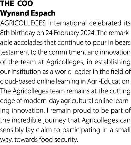 THE COO Wynand Espach AGRICOLLEGES International celebrated its 8th birthday on 24 February 2024. The remarkable acco...