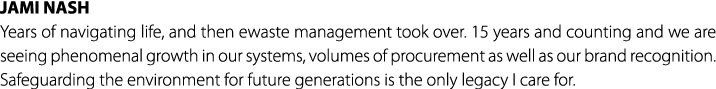 JAMI NASH Years of navigating life, and then ewaste management took over. 15 years and counting and we are seeing phe...