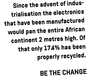 Since the advent of industrialisation the electronics that have been manufactured would pan the entire African contin...
