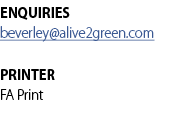 ENQUIRIES beverley@alive2green.com PRINTER FA Print 