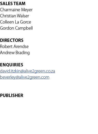 SALES TEAM Charmaine Meyer Christian Walser Colleen La Gorce Gordon Campbell DIRECTORS Robert Arendse Andrew Brading ...