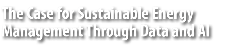 The Case for Sustainable Energy Management Through Data and AI