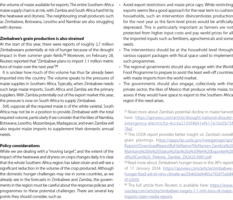 the volume of maize available for exports. The entire Southern Africa maize supply chain is at risk, with Zambia and ...