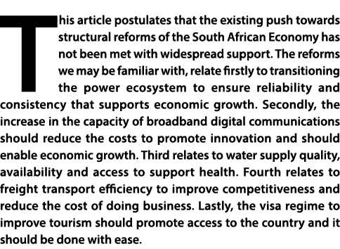 T his article postulates that the existing push towards structural reforms of the South African Economy has not been ...